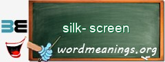 WordMeaning blackboard for silk-screen